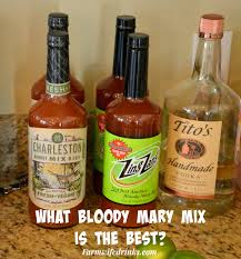 We all need to stir up the vodka! What Is The Best Bloody Mary Mix The Farmwife Drinks