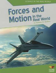 Check spelling or type a new query. Forces And Motion In The Real World Science In The Real World Muldoon Kathleen M 9781617837906 Amazon Com Books