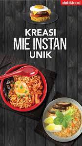 Kreasi Mie Instan Unik Makanan Memasak Resep Masakan
