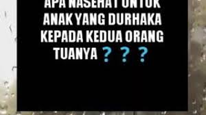 Maybe you would like to learn more about one of these? Nasehat Untuk Anak Yang Durhaka Kepada Kedua Orang Tua Youtube