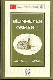bilinmeyen osmanli kitaplarimiz prof dr ahmed akgunduz un kitaplari osmanli arastirmalari vakfi prof dr ahmed akgunduz doc dr said ozturk