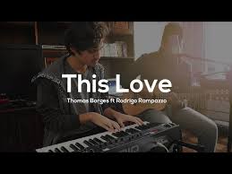 This Love || Thomas Borges ft. Rodrigo Rampazzo