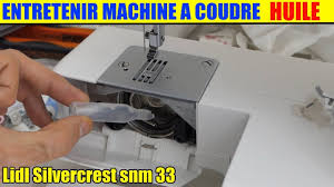 Entretenir Une Machine A Coudre Mettre De L Huile Lidl Silvercrest Singe Machine A Coudre Silvercrest Machine A Coudre Coudre