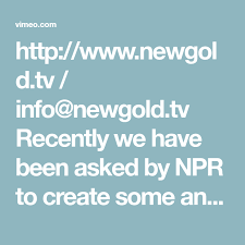 Http Www Newgold Tv Info Newgold Tv Recently We Have Been Asked By Npr To Create Some Animations For Their Upcoming Video H Physics How To Make Animation