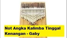 C g kini ku coba am em mencari penggantimu f c namun tak lagi dm f kan. Not Angka Kalimba Tinggal Kenangan Gaby Calonpintar Com