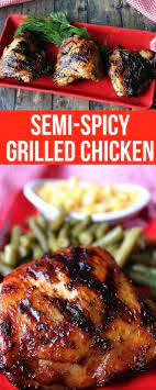 Semi Spicy Grilled Chicken Kat Recipe Bbq Chicken Recipes Spicy Grilled Chicken Chicken Recipes