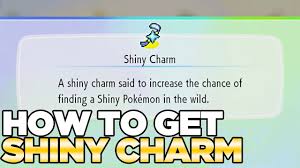 how to get the shiny charm in pokemon lets go pikachu eevee