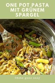 Campingkuche One Pot Pasta Mit Grunem Spargel Und Champignons Spargel Pasta Mit Grunem Spargel Pasta Champignons