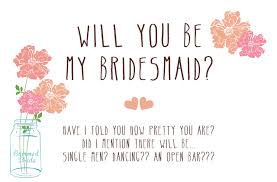 However, writing a read more Will You Be My Bridesmaid Quotes Quotesgram