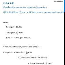 Ex 8 3 1 B Rs 18 000 For 2 1 2 Years At 10 Compounde Annually
