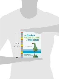 The norton field guide to writing ?s flexibility and ease of use have made it the leading rhetoric text on the market?and a perfect choice for committees representing varying teaching styles. The Norton Field Guide To Writing With Readings 2nd Edition Bullock Richard Goggin Maureen Daly 9780393933819 Amazon Com Books
