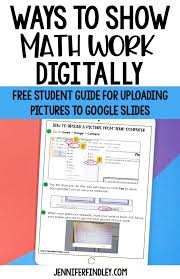 4 why use go formative? How Students Can Show Math Work Digitally