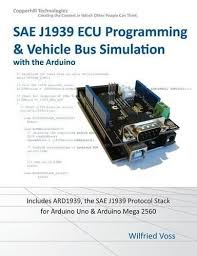 Sae J1939 ECU Programming & Vehicle Bus Simulation with Arduino by Wilfried  Voss (Paperback, 2015) for sale online