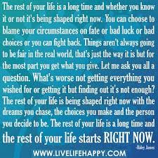 The Rest Of Your Life The Rest Of Your Life Is A Long Time And Whether You Know It Or Not Its Being Sh Graduation Speech Inspirational Quotes Life Quotes Deep