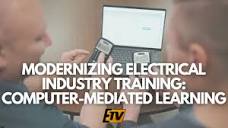 Modernizing Electrical Training: Computer-Mediated Learning (CML ...