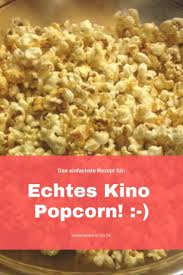 Mit Diesem Trick Schmeckt Popcorn Wie Im Kino Rezept Popcorn Wie Im Kino Popkorn Rezept Susses Popcorn Selber Machen