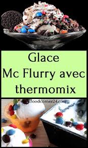 Glace Mc Flurry Avec Thermomix Food Breakfast