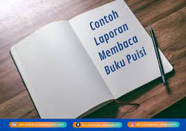 Beli buku puisi dengan pilihan terlengkap dan harga terbaik. 9 Petunjuk Agar Mudah Membuat Laporan Membaca Buku Puisi