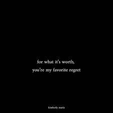 I Don T Know If It Means Much But You Ll Always Be My Favorite Writer Lifequote Quote Relatable Lovequote Love Regret Quotes Life Quotes Heart Quotes