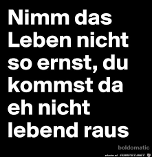 Nimm Das Leben Words True Quotes Quotes