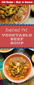 Instant Pot Vegetable Beef Soup Recipe Beef Soup Beef Soup Recipes Vegetable Beef Soup