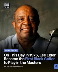 As the 2025 Masters Tournament kicks off today, we're honoring a moment in  history that changed the course of golf forever. 50 years ago today, Lee  Elder made history as the first