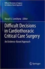 Difficult Decisions In Cardiothoracic Critical Care Surgery An Evidence Based Approach Pdf Google Drive Critical Thinking Skills Critical Care Lectures Notes