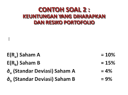Jawaban anda salah, tidak tepat c. Contoh Soal Jawab Portofolio Investasi Saham Keranjang Soal