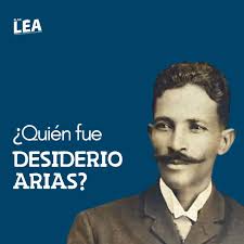 Desiderio Arias Peña. Prototipo del caudillo dominicano que tuvo una activa  participación en los procesos políticos acontecidos entre 1900 y 1930.  Nació en Las Aguas en 1873, Montecristi. Fueron sus padres, Tomás