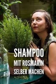 Diy Rezepte Fur Naturkosmetik Mit Rosmarin Ganz Einfach Selbstgemacht Garten Diy Rosmarin Naturkosmetik Selbermachen Sham Naturkosmetik Rosmarin Shampoo