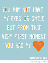 Adoption Art You May Not Have My Eyes Or Smile But From That Etsy Adoption Quotes Words Adoption