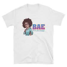 Bae Black And Educated Shirt Cool T Shirt For Your Smart Bae Beautiful Black And Educated Girl Graduating From College Shirt Graduati With Images Girlfriend Tees College Tees Girls Graduation Gifts