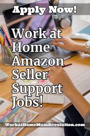 Work At Home Amazon Seller Support Jobs In 2020 Working From Home Customer Service Jobs Job