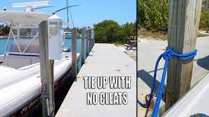 How To Tie A Boat To The Dock With No Cleats Tie Lines To Piling Youtube