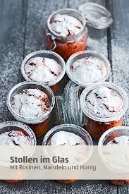 Stollen Gibt Es Dieses Jahr Im Glas Zum Verschenken Oder Zum Selbernaschen Probier S Jetzt Aus Kuchen Im Glas Verschenken Kuchen Im Glas Weihnachtsbackerei