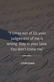 Here are 55 of my favorite short quotes for you to read. 66 Best Stay In Your Lane Quotes