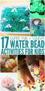 Fun Ideas With Water Beads Activities For Kids Water Beads Kids Sensory