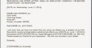 Writing a cover letter is essential when applying for jobs. Types Of Contracts Rescinding An Accepted Job Offer Sample Letter
