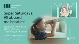 Super Saturdays: All aboard me hearties!