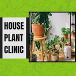 House Plant Rescue Clinic
