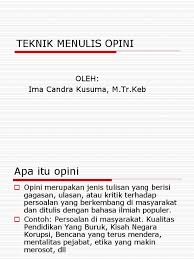 Adalah kata kerja yang menunjukkan demikianlah artikel hari ini tentang teks editorial atau teks opini mulai dari pengertiannya, struktur. 1 Teknik Menulis Opini