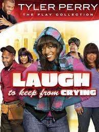 Laugh To Keep From Crying Amazon Instant Video Jr Palmer Williams Http Www Amazon Com Dp B005jwgdz0 Ref Cm Sw R Pi D Tyler Perry Movies Tyler Perry Laugh