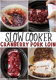 Slow Cooker Cranberry Pork Loin The Magical Slow Cooker Recipe Pork Loin Recipes Slow Cooker Crockpot Recipes Slow Cooker Pork Loin Crock Pot Recipes