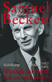 Wünsch Dir nicht, daß ich mich ändere. Buch von Samuel Beckett (Suhrkamp  Verlag)