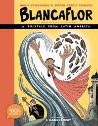 Which element of a folktale can help you predict what will happen to prince alfonso in blancaflor? Blancaflor The Hero With Secret Powers A Folktale From Latin America A Toon Graphic Buch Gebunden Nadja Spiegelman