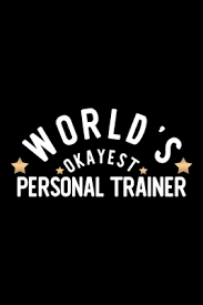 world s okayest personal trainer nice