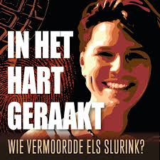 Of weet els te veel? Podcast Luisteren Podnl In Het Hart Geraakt Wie Vermoordde Els Slurink