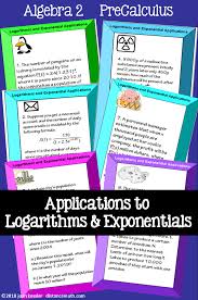 Logarithmic And Exponential Equations Applications Task Cards Plus Worksheet Task Cards College Algebra Exponential