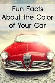 Fun Facts About The Color Of Your Car Fun Facts Car Facts Facts