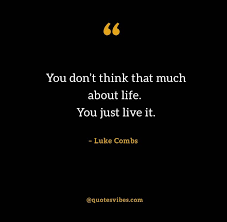 Luke albert combs is an american country music singer and songwriter. Top 60 Luke Combs Quotes Captions And Song Lyrics